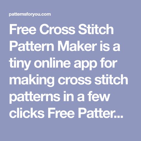 Cross Stitch Software, Free Cross Stitch Pattern, Cross Stitch Pattern Maker, Beading Loom, Cross Stitch Tutorial, Pattern Maker, Right Angle Weave, Needlework Embroidery, Crochet Cross