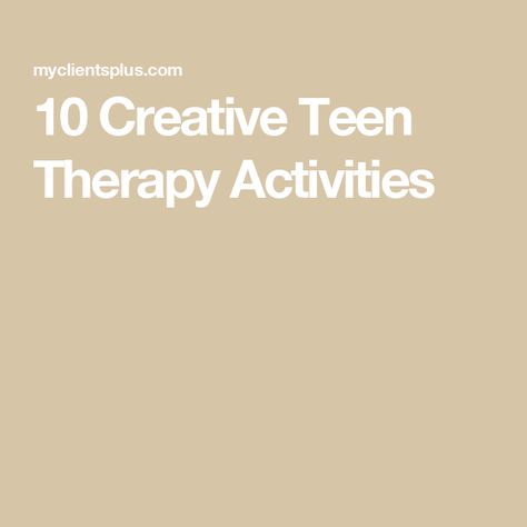 10 Creative Teen Therapy Activities Group Therapy Activities With Teens, New Year Therapy Activities For Teens, Teenage Therapy Activities, Pre Teen Activities, Group Counseling Activities For Teens, Teen Art Therapy Activities, Qbhp Activities, Telehealth Therapy Activities For Teens, Fun Therapy Activities For Teens