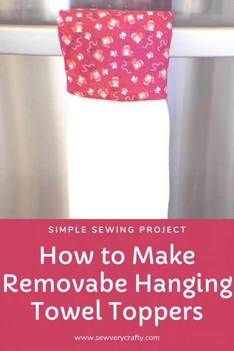 How to Make a Removable Tea Towel Topper - Tea Towel Hanging Ideas, How To Keep Kitchen Towels From Falling, Dish Towel Pot Holder Diy, Hanging Towel Pattern Free, Hanging Tea Towel Pattern, Oven Mitt Crafts, Fabric Towel Topper Pattern, Kitchen Boas Pattern Free Diy, Hanging Kitchen Towel Pattern