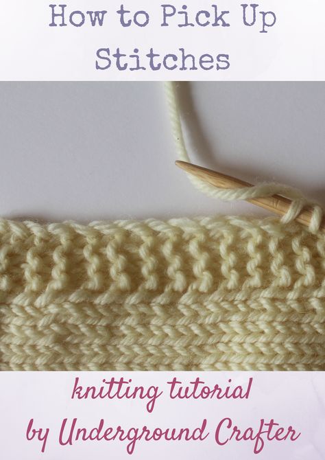 Knitting tutorial: How to pick up stitches by Underground Crafter | Whether you're adding a neckline to a sweater or a border to a blanket, here are two ways to pick up knitting stitches. Pick Stitch, Knitting Tutorial, A Blanket, Knitting Stitches, Knitted Scarf, Pick Up, Yarn, Knitting