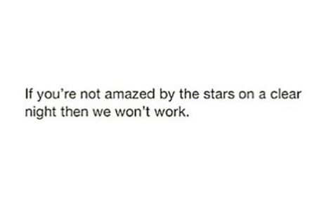 Right!?! The night sky is one of the most beautiful sights you will ever see. Come stare at the clear sky and watch Beautiful Sights, Describe Me, Get To Know Me, A Quote, Pretty Words, The Words, Beautiful Words, True Stories, Inspire Me