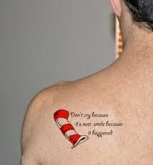 be who you are and say what you feel tattoo - Google Search Dr Seuss Tattoo, Smile Because It Happened, Hat Quotes, Good Tattoo Quotes, Quotes Pinterest, Dr Suess, Great Tattoos, Trendy Tattoos, Smile Because