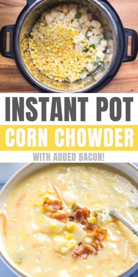 Instant Pot Corn Chowder, Chicken Corn Chowder Recipe, Instant Pot Corn, Gluten Free Instant Pot, Corn Chowder Recipe, Chowder Recipe, Instant Pot Soup Recipes, Best Instant Pot Recipe, Instant Pot Soup