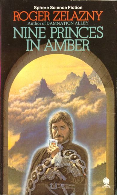 Roger Zelazny - Amber The Corwin Cycle I - Nine Princes in Amber The Chronicles Of Amber, Conan The Conqueror, Roger Zelazny, Classic Sci Fi Books, Ace Books, Beyond Imagination, Fantasy Book Covers, Classic Sci Fi, Fantasy Book