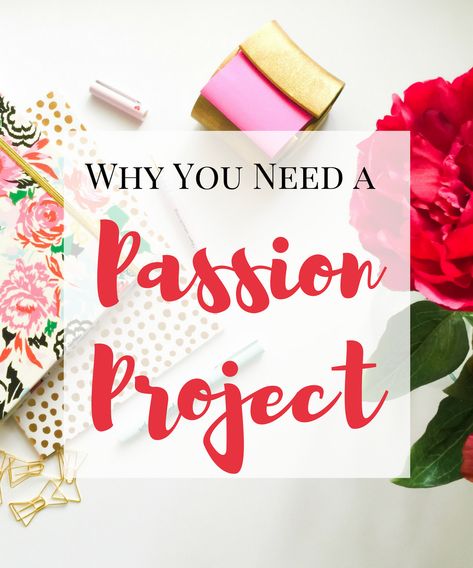 Why You Need a Passion Project Hobbies To Try, Project List, Working Mom, Passion Project, Working Moms, Creative Life, Color Textures, Creative Inspiration, Finding Yourself