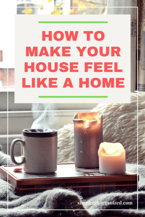 How to Make Your House Feel Like a Home-10 Foolproof Ways • SimpLeigh Organized Ways To Make A House Feel Like Home, Deep Cleaning Schedule, Motivation Ideas, Deep Cleaning Checklist, Deep Cleaning Hacks, Money Saving Meals, Fast Cleaning, Cleaning Motivation, Budget Organization