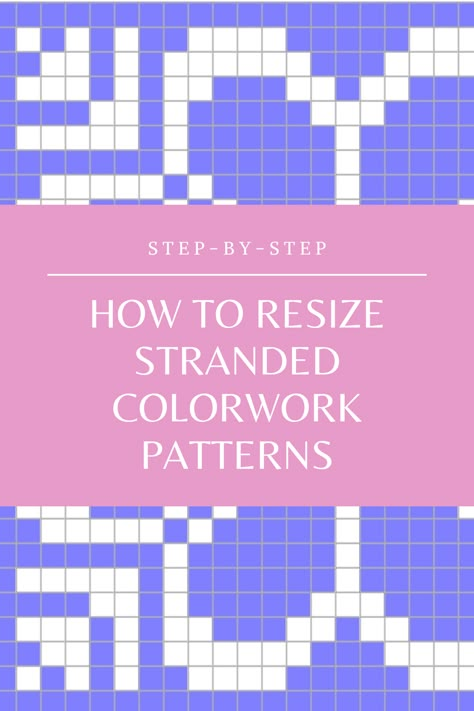 How to Modify Colorwork Patterns Stranded Knitting Chart, Fair Isle Color Combinations, Stranded Knitting Patterns Charts, Stranded Colorwork Knitting Charts, Faire Isle Knitting Patterns, Crochet Colorwork Chart, Colorwork Knitting Patterns Free, Knit Colorwork Chart, Fair Isle Charts Nordic