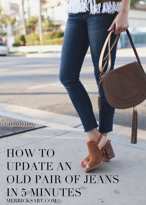 DIY Raw Hem Jeans - Update a Pair of Jeans in 5 Minutes | Merrick's Art Raw Hem Jeans Diy, Raw Hem Jeans Outfit, Frayed Jeans Diy, Merricks Art, Thrift Flips, Vince Camuto Bag, Creative Clothes, Repurposed Clothing, Jeans With Heels