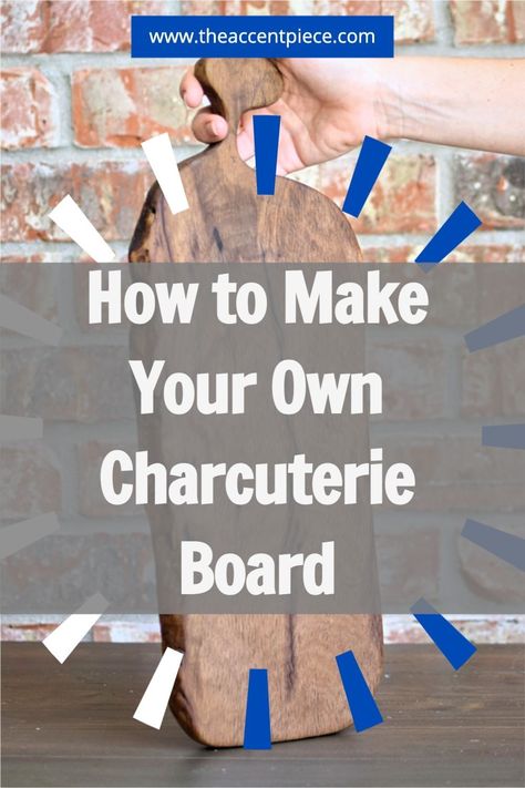 How To Make A Board For Charcuterie, Making A Charcuterie Board From Wood Diy, Diy Charcuterie Board Wood Epoxy, Charcuterie Board Ideas Woodworking, Making Charcuterie Board Wood, Diy Wood Cheese Board, Charcuterie Board How To Make A Wooden Diy, Wood Burned Charcuterie Board Diy, Diy Charturie Boards