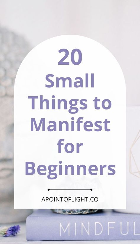 20 Small Things to Manifest for Beginners What Is Manifesting, Pictures For Manifesting, Small Things To Manifest, Manifesting For Beginners, How To Start Manifesting, Manifestations For Success, Things To Manifest Ideas, Manifesting Words, What To Manifest