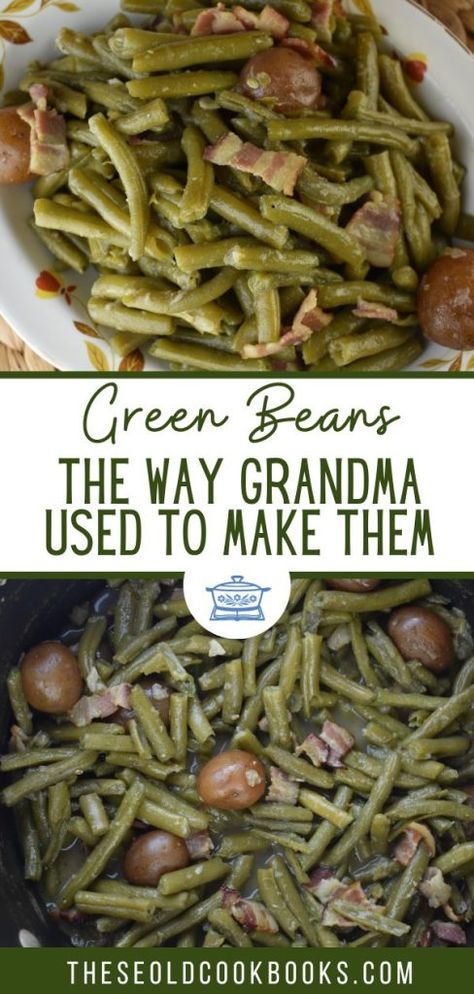 Best Cooked Green Beans, Oven Cooked Green Beans, Grandmas Green Beans Southern Style, Old Fashioned Green Beans With Bacon, Homemade Green Beans With Bacon, Crockpot Green Beans And Potatoes With Bacon, Slow Cooker Green Beans And Potatoes, Slow Cook Green Beans, Southern Style Fresh Green Beans