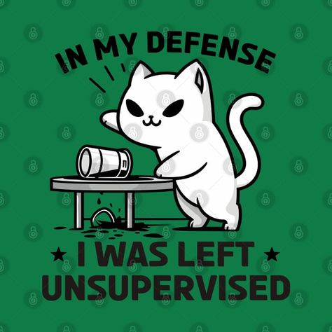 Check out this awesome 'In+My+Defense+I+Was+Left+Unsupervised' design on @TeePublic! I Was Left Unsupervised, Modern Drawing, Funny Slogans, Case Stickers, Kids Magnets, Cool Walls, Phone Case Stickers, Party Design, Fashion Drawing