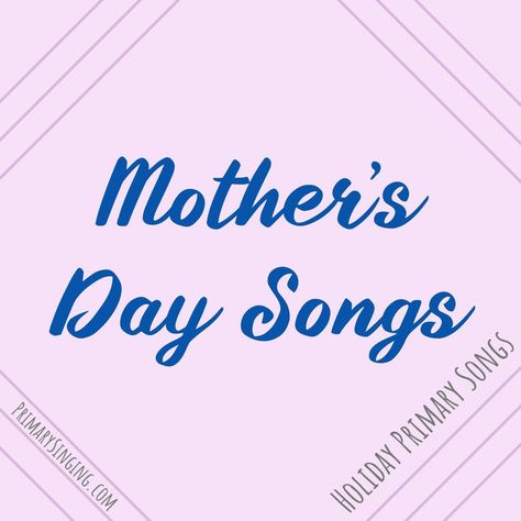 Mother's Day Singing Time Ideas Father's Day Letter, Fathers Day Songs, Mothers Day Songs, Singing Time Ideas, Valentine Songs, Cards For Mom, Primary Chorister, Primary Songs, Mom Activities