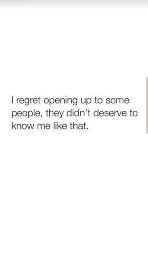 Opening Up About Feelings, I Regret Telling You How I Feel, I Regret Quotes, If I Argue With You I Care, Still Talking To Ex Quotes, I Regret You, Regret Opening Up Quotes, I Regret Meeting You Quotes, Things I Didnt Say In Therapy