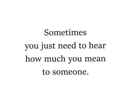 Sometimes You Just Need Someone Quotes, Words You Need To Hear, Things You Need To Hear, Need Someone Quotes, Jm Storm, Thinking Of You Quotes, Quotes Deep Feelings, Liking Someone, Inspirational Thoughts