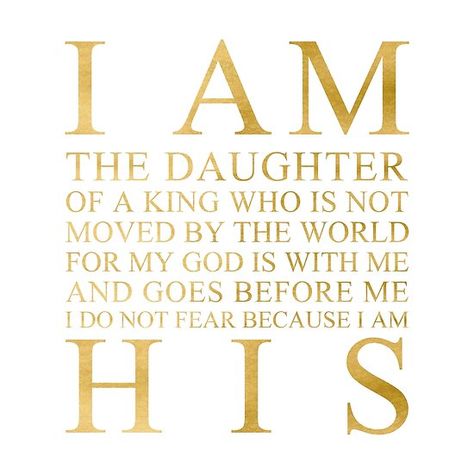 You Are The Daughter Of A King, Daughter Of A King Quotes, Bible Verse For Daughter, Daughter Of A King, Bible Quotes About Faith, King Craft, Daughter Of The King, Working On Me, King Quotes