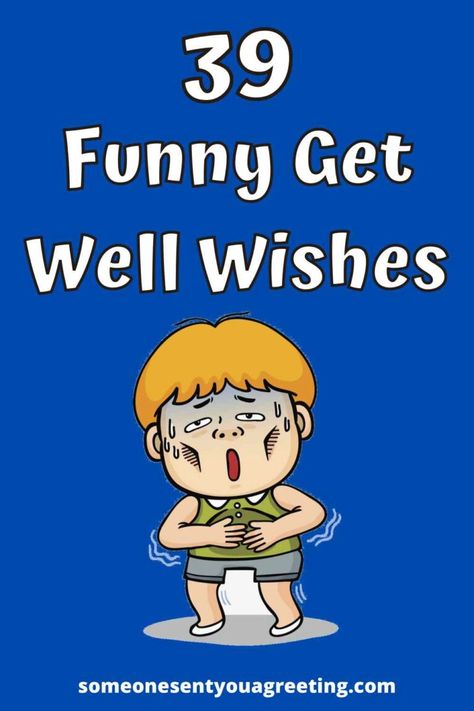 39 Funny Get Well Wishes and Messages - Someone Sent You A Greeting Get Well Humor Feel Better, Cute Get Well Soon Cards Funny, Handmade Get Well Cards Ideas, Get Well Funny Hilarious, Get Well Humor Funny, On The Mend Get Well, Sayings For Get Well Cards, Hope You Feel Better Soon Funny, Get Well Greetings Messages