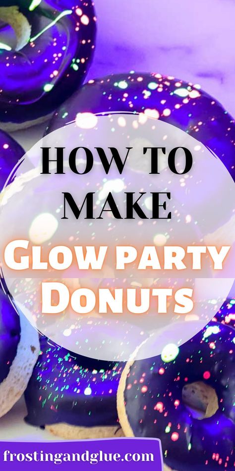 Glow In Dark Party Food, Glow In The Dark Dinner Party, Glow Desserts, Neon Birthday Party Snacks, Neon Desserts Glow Party, Glow In The Dark Desserts, Glow Party Cookies Decorated, Glow In The Dark Party Desserts, Glow In The Dark Treats