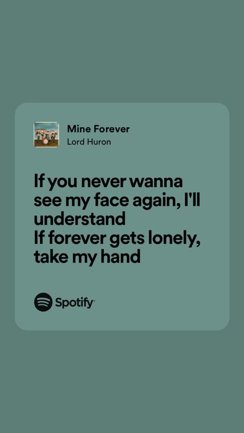 mine forever lyrics by lord huron Lord Huron Wallpaper, Lord Huron Tattoo, Lord Huron Lyrics, 2enior Ye4r, Obscure Quotes, Music Wallpapers, Mine Forever, Reo Speedwagon, Song Lyric Posters