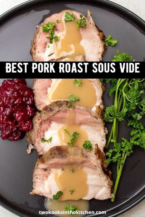 Pork Sirloin Roast Sous Vide, Boneless Pork Loin Roast Sous Vide, Pork Roast Sous Vide, Sous Vide Pork Roast, Sous Vide Pork Loin Roast, Sous Vide Recipes Pork, Pork Loin Rib Roast, Recipe For Pork Roast, Pork Sous Vide