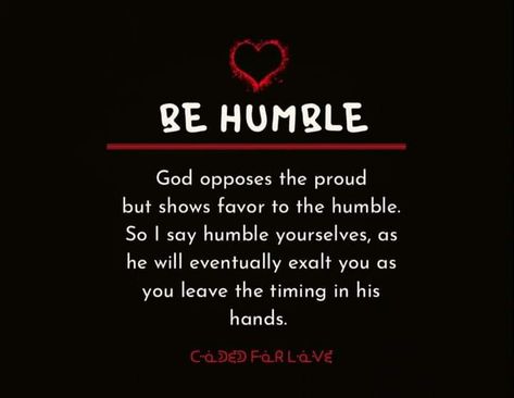 Live Humbly Quotes, Humble Quotes Inspiration Life Lessons, Humble Yourself Quotes, Humble Quotes Inspiration, Be Humble Quotes, Humble Quotes, Dont Test Me, Prayer For Love, Affirmation Board