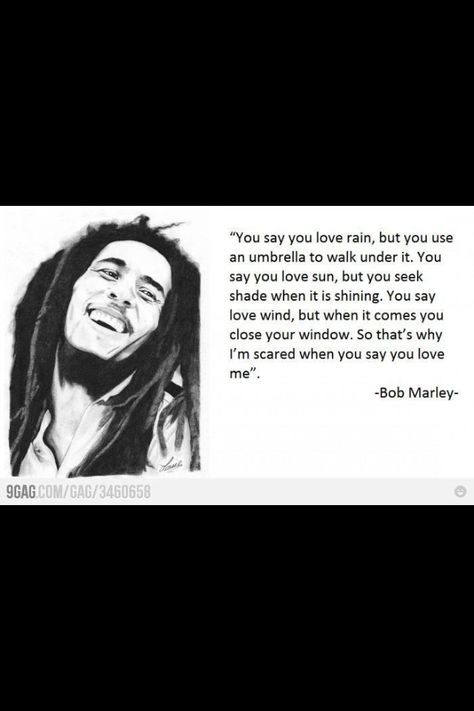 #That why I am scared when you say you love me. But.......☁️ ☔️☀️🌀 Love The Rain, Fast Quotes, Bob Marley Quotes, Funny Farm, Love Rain, I'm With The Band, Celebration Quotes, Im Scared, William Shakespeare