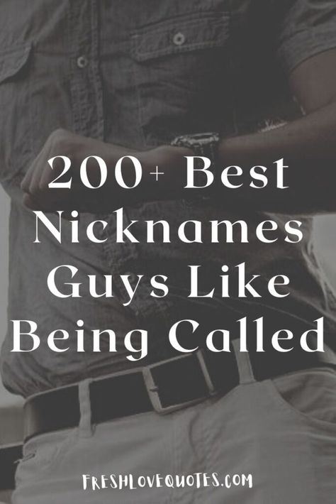 Cute Insulting Nicknames, Nick Names For Guy Best Friends, Names Guys Like Being Called, Nick Name For Love, Guy Nicknames Cute, Nick Names For Boyfriend Cute List, Nick Names For Boy Best Friends, Nick Names For Him, Cute Guy Nicknames