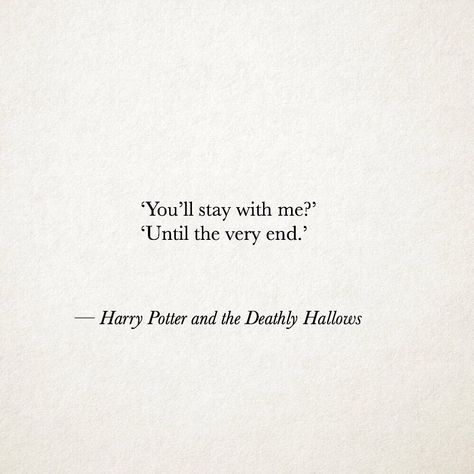 Until the very end 💕 James Potter Quotes, Harry Potter Quotes Tattoo, Harry Potter Book Quotes, Hp Quotes, Citate Harry Potter, Until The Very End, Harry Potter Feels, Harry Potter Tattoos, About Quotes