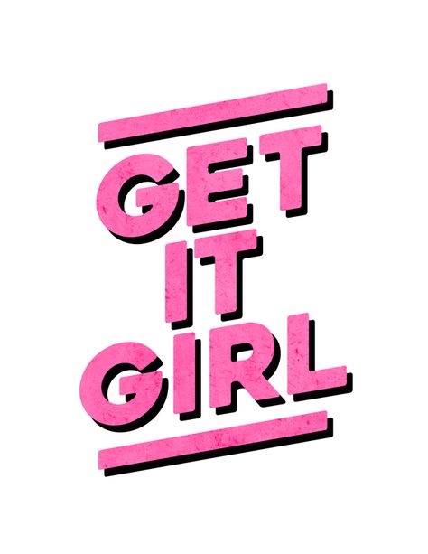 Free Printable: Get It Girl Art Get It Girl, Girl Boss Quotes, Girl Posters, Boss Quotes, It Girl, Fitness Quotes, Boss Babe, Girl Quotes, The Words