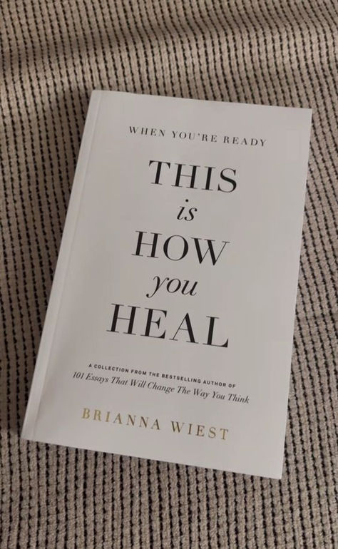 When You're Ready, This Is How You Heal Hardcover | Self Help Book | Self Love | Philosophy | Healing | Healing Energy | 101 Essays That Will Change The Way You Think | Brianna Wiest Books To Read For Self Healing, While You Are Healing Book, Book For Healing, Best Healing Books, It Didn’t Start With You Book, Books For Healing Traumas, Self Help Books Quotes, Books To Read For Healing, Books For Healing And Self Love