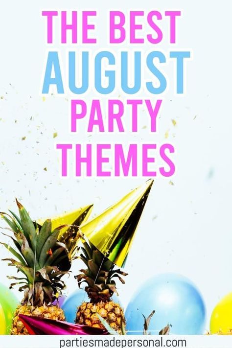 The Best August Party Themes for your next party. Click here to see some super fun themes for parties in August. #partythemes #partyideas #partiesmadepersonal #parties Small Party Theme Ideas, Fun Bunco Themes, Birthday Party Themes For Adults Summer, Day Party Themes For Adults, August Theme Birthday Party, Garden Party Themes Ideas, August Bunco Themes, Thema Party Volwassenen, August Party Themes For Adults