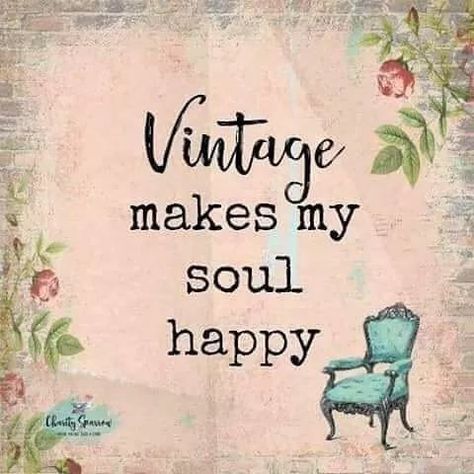 Junking Quotes, Thrifting Quotes, Antique Quotes, Antique Booth Ideas, An Old Soul, Vintage Quotes, Vintage Soul, My Past, Up North