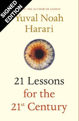 21 Lessons for the 21st Century: Signed Edition - Available to order from 11am on Thursday 26 July (Hardback) Brief History Of Humankind, Yuval Noah Harari, Elizabeth Gilbert, George Orwell, Stephen Hawking, Bill Gates, Book Shelf, Download Books, Chris Evans