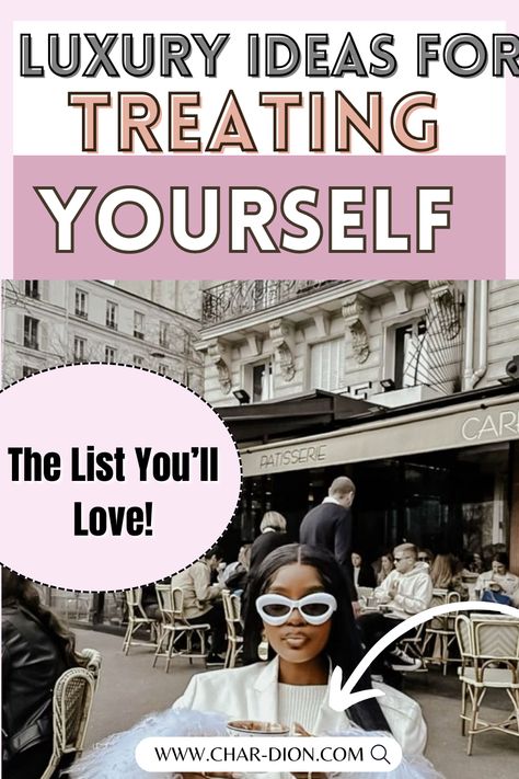 Treat yourself Ideas Treat Yourself Ideas, Reinventing Yourself Aesthetic, Luxury Self Care, Ways To Treat Yourself, Black Femininity Aesthetic, A Soft Life, Femininity Aesthetic, Life Coach Business, Lavish Lifestyle