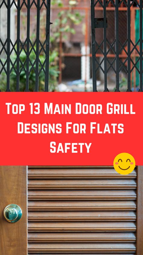 Top 13 Main Door Grill Designs For Flats Safety Main Door Safety Grill Design, Safety Grill Door Design, Main Door Grill, Safety Grill Design, Safety Grill, Grill Designs, Door Grill, Grill Door Design, Safety Door