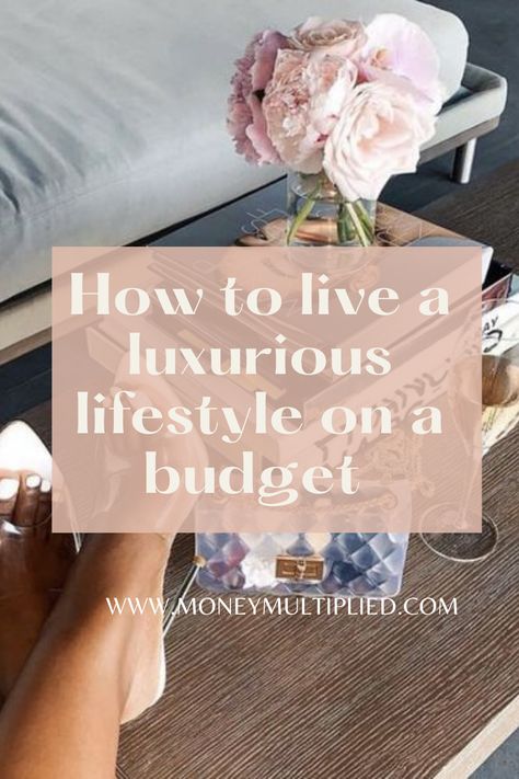 how to live a luxurious lifestyle on a budget Luxe On A Budget, Lifestyle Inspo Inspiration, Healthy Luxury Lifestyle, Classy Lifestyle Aesthetic Luxury, Luxury Lifestyle On A Budget, How To Live A Rich Lifestyle, Quiet Luxury Lifestyle, Old Money On A Budget, Boujee Lifestyle Aesthetic