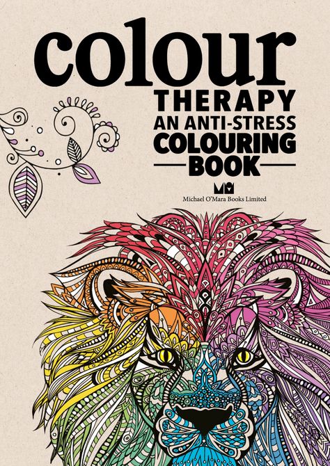 Colour Therapy: An Anti-Stress Colouring Book - gallery Colorful Book Cover Design, Colouring Book Cover, Coloring Book Cover Design, Coloring Quotes, Therapy Books, Art Therapy Coloring Book, Anatomy Coloring Book, Crayon Crafts, Colour Therapy