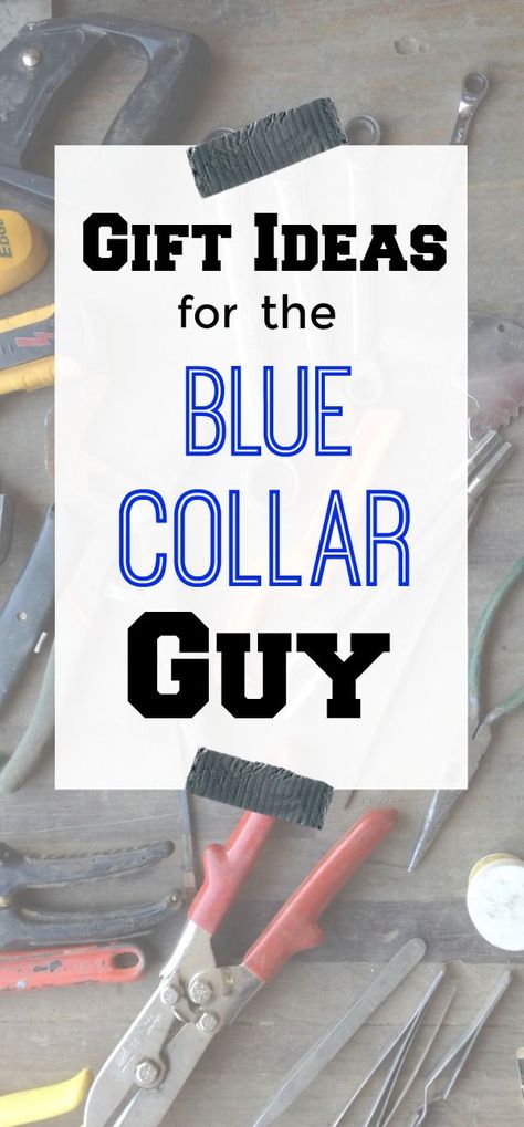 Blue Collar Men Gifts, Blue Collar Christmas Gifts, Christmas Gifts For Blue Collar Men, Gifts For Blue Collar Boyfriend, 1905 Farmhouse, Valentine Gifts For Boys, Gift Ideas For Husband, Valentine Gift For Dad, Dad Gift Ideas