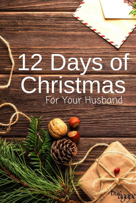 12 Days of Christmas For Your Husband | True Agape Christmas Husband, Thoughtful Gifts For Him, Trending Christmas Gifts, His Personality, The 12 Days Of Christmas, Aesthetic Gift, Days Before Christmas, 25 Days Of Christmas, Husband Anniversary