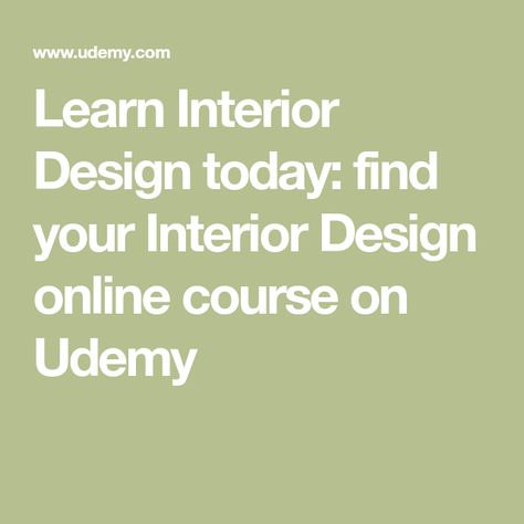 Learn Interior Design today: find your Interior Design online course on Udemy Feng Shui Interior Design, Interior Design Courses Online, Learn Interior Design, Interior Design Classes, Interior Design Principles, Interior Design Institute, Design Institute, Interior Design Courses, Interior Design Software