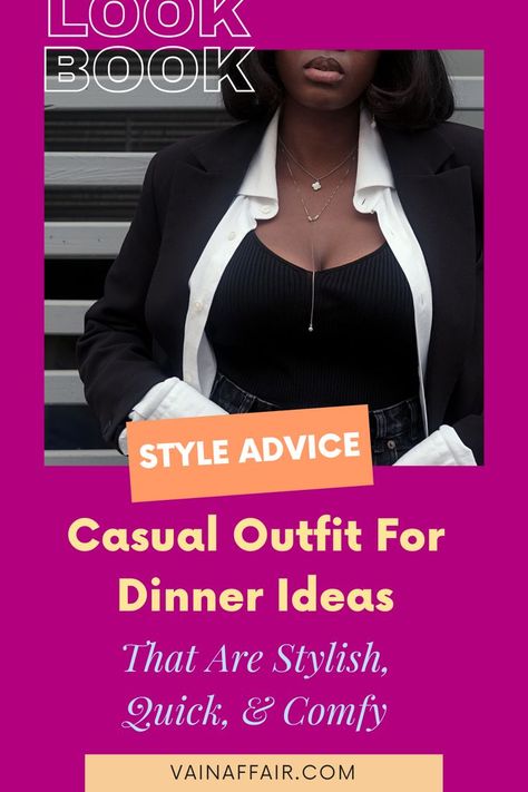 Casual Outfit For Dinner Ideas That Are Stylish, Quick, & Comfy. How to be stylish tips outfit. Outfit Ideas Dinner Night Casual, Dinner Outfit Ideas Casual, Casual Dinner Outfit Ideas, Outfit Ideas Dinner Night, Simple Dinner Outfits, Outfit Ideas Night Out, Outfit For Dinner, Dinner Outfit Ideas, Outfits For Dinner