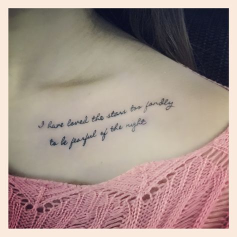 More Than The Stars Tattoo, I Have Loved The Stars Too Fondly Tattoo, Collar Bone Tattoo Quotes, Aurora Tattoo, Small Symbol Tattoos, Line Drawing Tattoos, Believe Tattoos, Bone Tattoo, Small Quote Tattoos