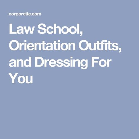 Law School, Orientation Outfits, and Dressing For You College Orientation, Orientation Outfit, Law School, Vintage Music, Outfit Goals, What To Wear, Back To School, High School, Personal Style