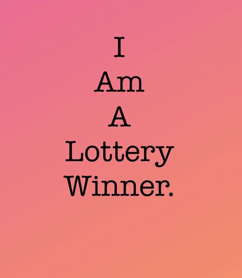 I Am A Lottery Winner, I Am A Lottery Jackpot Winner, Affirmations For Money Wealth, Lottery Manifestation, Money Manifestations, Lottery Affirmations, Manifest Happiness, Manifest Health, Loa Affirmations