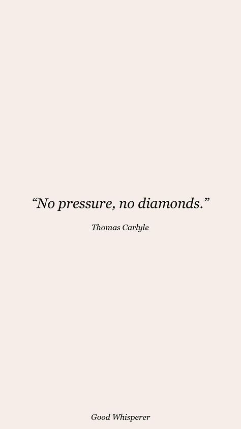 No pressure, no diamonds. No Pressure No Diamonds Tattoo, No Pressure Quotes, Apply Pressure Quotes, Quotes About Pressure, Pressure Tattoo, Motivational Collage, No Pressure No Diamonds, Pressure Quotes, Diamond Quotes