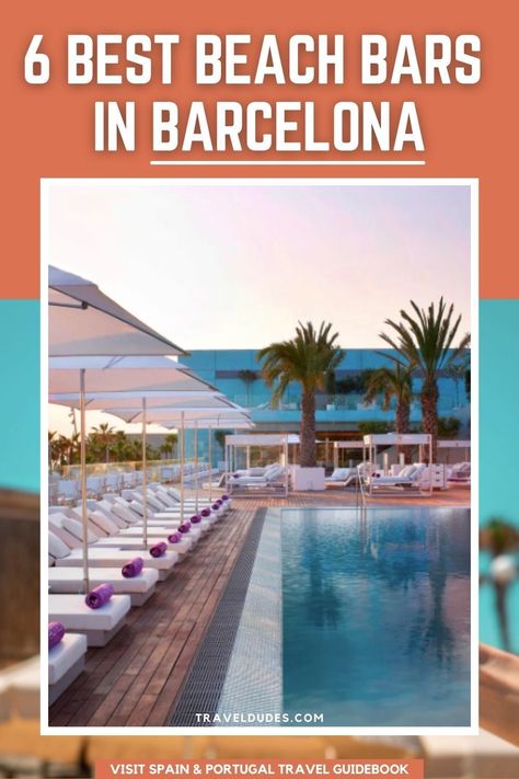 Here are the best beach bars and clubs in Barcelona for those laid back, pool party vibes that summer in Barcelona is known for. | Travel Dudes #Barcelona #Beach #BeachBars | summer in barcelona Barcelona Beach Club, Pool Party Vibes, Summer In Barcelona, Hotel Arts Barcelona, Visit Spain, Barcelona Beach, Clear Beaches, Beach Restaurant, Portugal Travel Guide