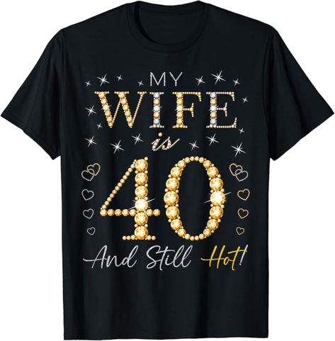 My Wife Is 40 And Still Hot My Wife 40th Birthday My Wife is 40 years old and still hot, 40 years old Wife's Birthday, Wife 40th birthday, 40 years old Wife's Birthday, Proud Husband 40 Years Old Wife 40th Birthday design for Wife's Birthday.
Wish your 40 years old Wife a Happy Birthday with this cute design, Wife 40th birthday party, birthday idea for married couples, My Wife is 40 and Still Hot! 40th Birthday Party Bday Party. Birthday My Wife, Happy 41st Birthday, 40th Birthday Wishes, 82nd Birthday, 78 Birthday, 81st Birthday, 72 Birthday, 92nd Birthday, 88th Birthday