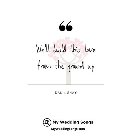 From The Ground Up Dan And Shay, Dan And Shay Lyrics, Wedding Anniversary Songs, Dan And Shay, Famous Quotes From Songs, Anniversary Song, Dan Shay, Wedding Song List, Anniversary Songs