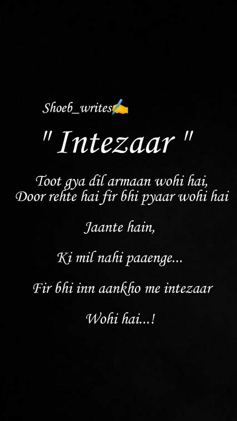 Intezar Shayari, Short Romantic Quotes, Good Times Quotes, Cute Quotes For Him, Cheesy Quotes, Shyari Quotes, Just Happy Quotes, Self Inspirational Quotes, Used Quotes