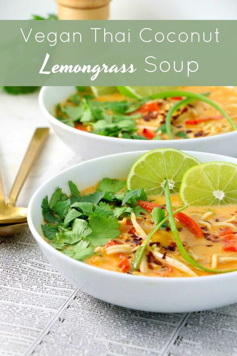 Vegan Thai Coconut Lemongrass Soup - Labeless Nutrition Lemongrass Soup, Lemongrass Paste, Vegan Stew, Vegan Coconut, Thai Coconut, Vegan Menu, Vegan Soups, Dinner Sides, Spring Recipes